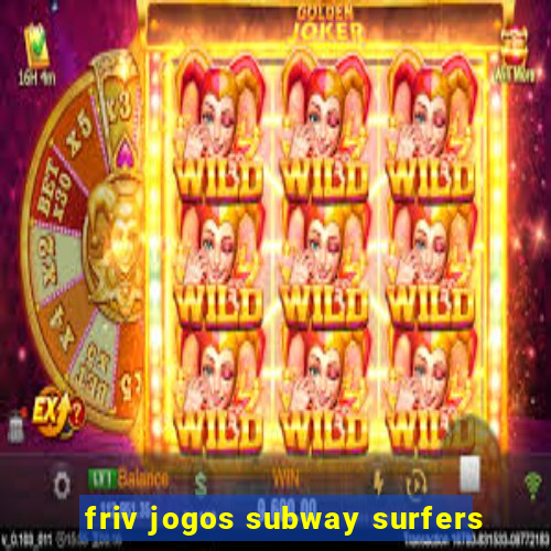 friv jogos subway surfers